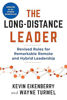 The Long-Distance Leader, Second Edition: Revised Rules for Remarkable Remote and Hybrid Leadership (The Long-Distance Worklife)