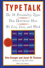Type Talk: The 16 Personality Types: The 16 Personality Types That Determine How We Live, Love, and Work